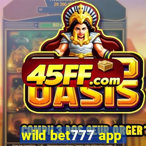 wild bet777 app